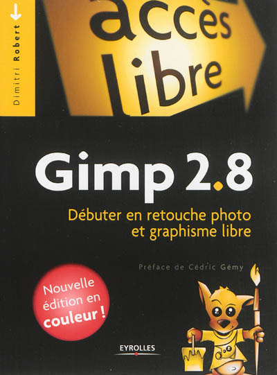 Gimp 2.8 : débuter en retouche photo et graphisme libre