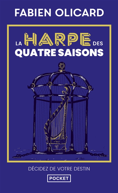 La harpe des quatre saisons : décidez de votre destin