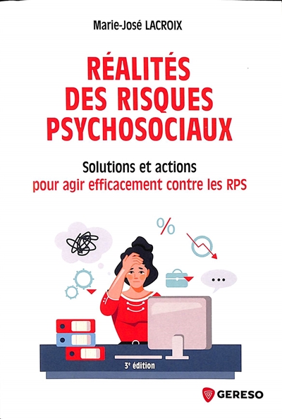 Réalités des risques psychosociaux : solutions et actions pour agir efficacement contre les RPS