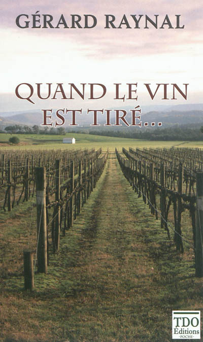 Quand le vin est tiré...