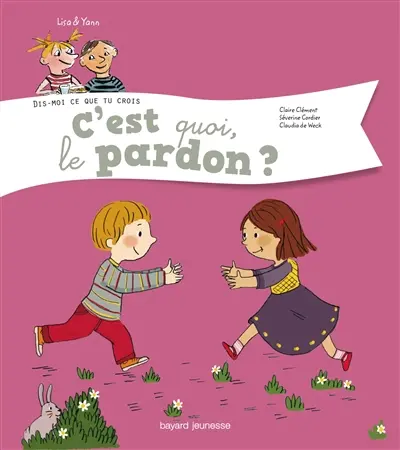 Lisa et Yann. Vol. 6. C'est quoi, le pardon ?