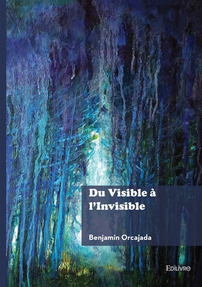 Du Visible à l'Invisible