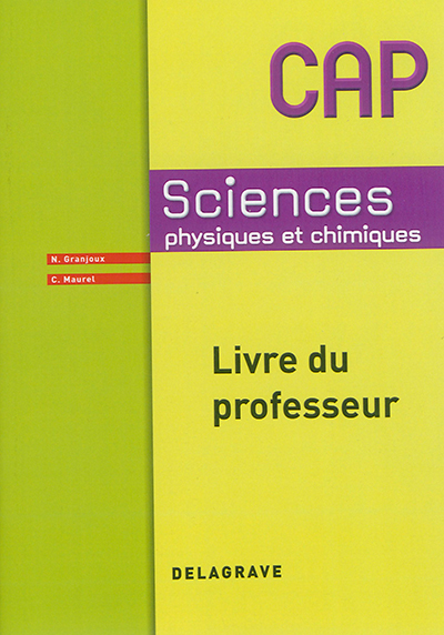 Sciences physiques et chimiques CAP : livre du professeur