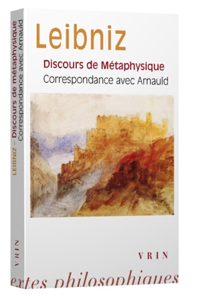 Discours de métaphysique. Correspondance avec Arnauld