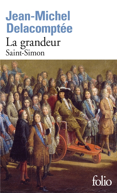 La grandeur : Saint-Simon