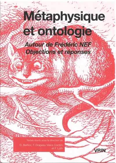 Métaphysique et ontologie : autour de Frédéric Nef : objections et réponses