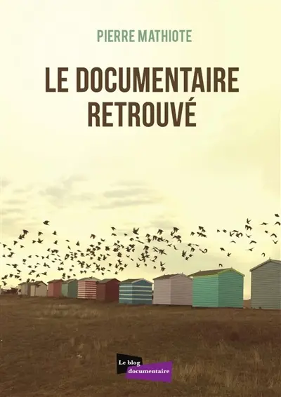 Le documentaire retrouvé