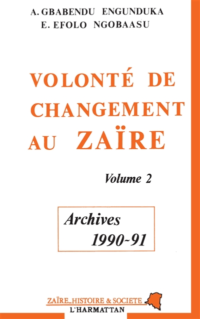 Volonté de changement au Zaïre. Vol. 2. Archives : 1990-91