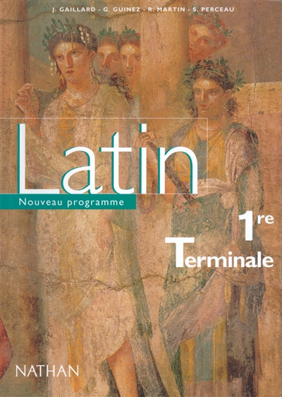 Latin, 1re, terminale : livre de l'élève