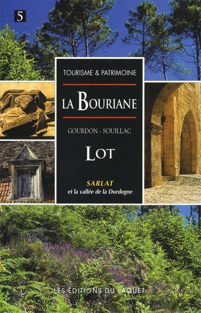 Le Lot, la Bouriane, Gourdon, Souillac, Sarlat