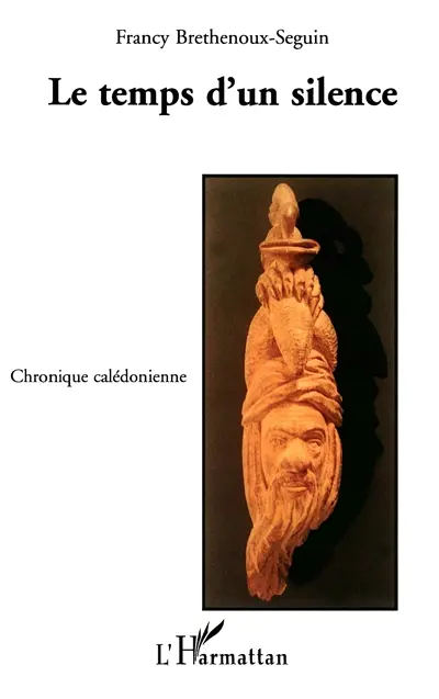 Le temps d'un silence : chronique calédonienne
