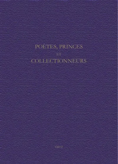 Poètes, princes et collectionneurs : mélanges offerts à Jean-Paul Barbier-Mueller