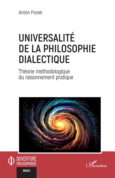 Universalité de la philosophie dialectique : théorie méthodologique du raisonnement pratique
