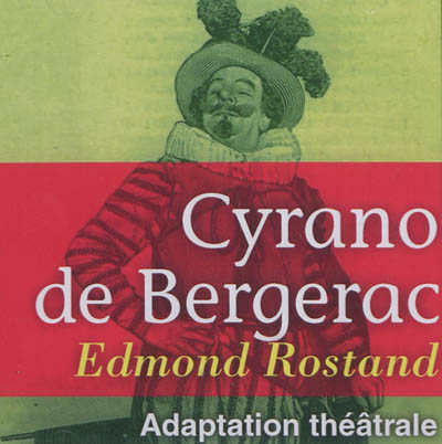Cyrano de Bergerac : adaptation théâtrale