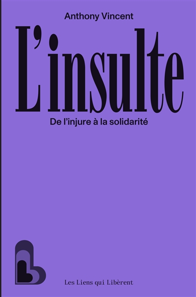 L'insulte : de l'injure à...
