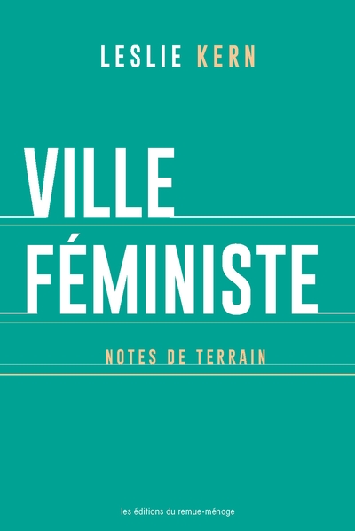 Ville féministe : Notes de terrain