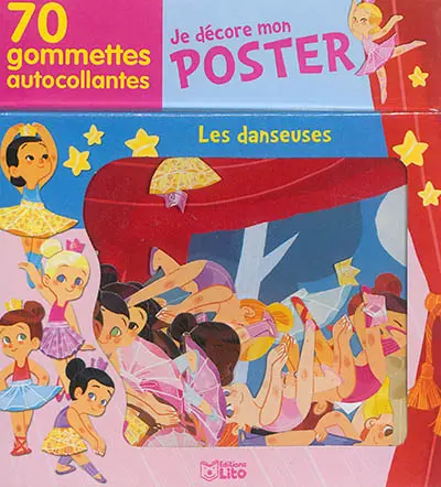 Les danseuses : je décore mon poster : 70 gommettes autocollantes