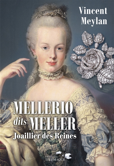 Mellerio dits Meller : joaillier des reines