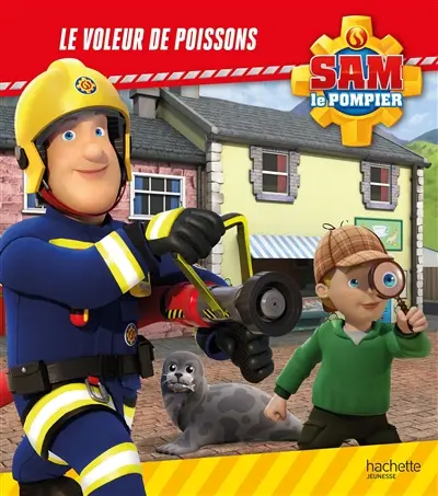 Sam le pompier. Le voleur de poissons