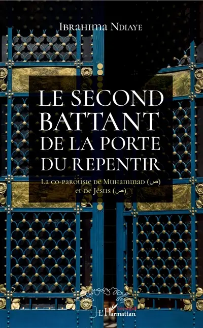 Le second battant de la porte du repentir : la co-parousie de Muhammad et de Jésus