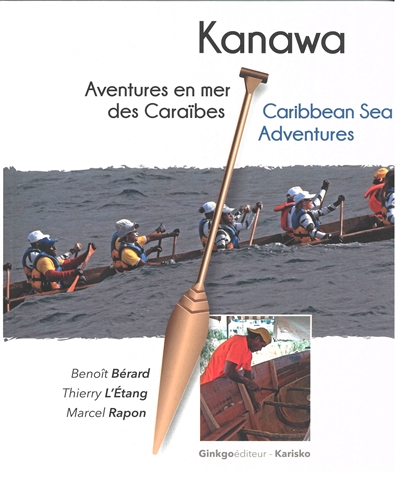 Kanawa : aventures en mer des Caraïbes. Kanawa : Carribean sea adventures