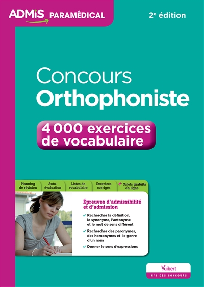 Concours orthophoniste : 4.000 exercices de vocabulaire : épreuves d'admissibilité et d'admission