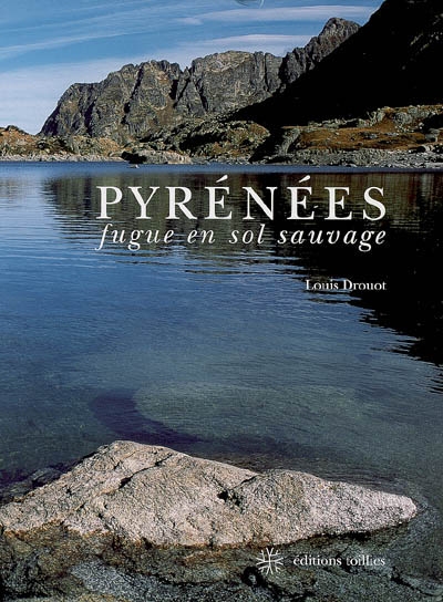 Pyrénées : fugue en sol sauvage