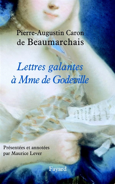 Lettres galantes à Mme de Godeville