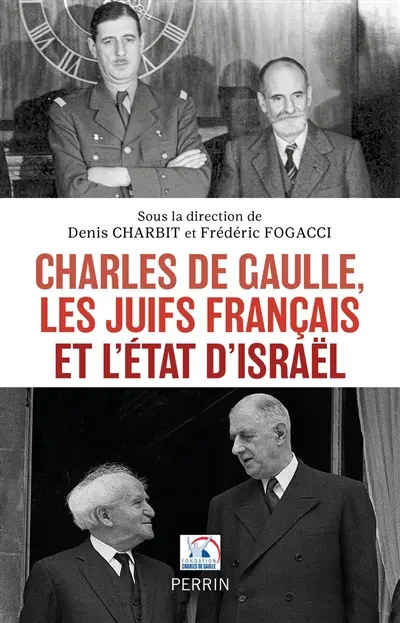 Charles de Gaulle, les Juifs français et l'Etat d'Israël
