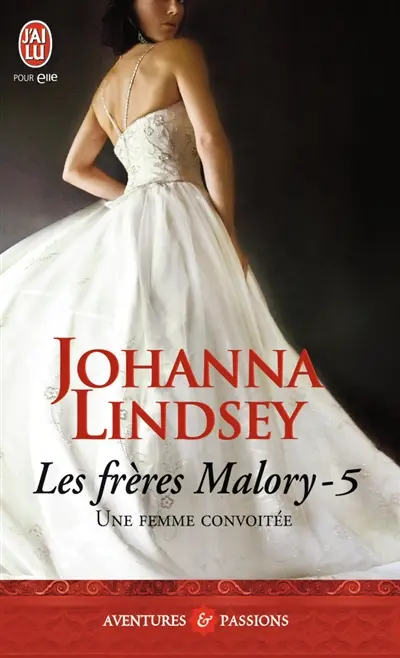 Les frères Malory. Vol. 5. Une femme convoitée