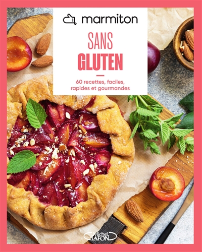 Sans gluten : 60 recettes...
