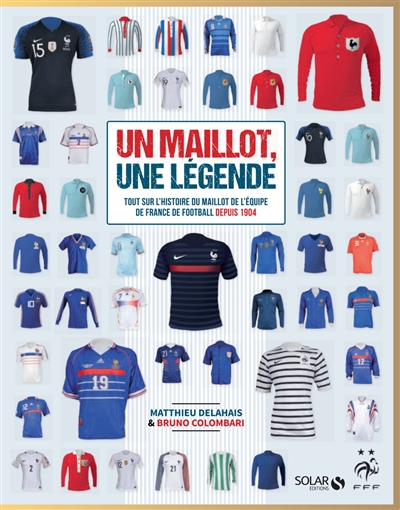 Un maillot, une légende : tout sur l'histoire du maillot de l'équipe de France de football depuis 1904