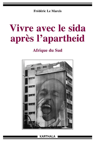 Vivre avec le sida après l'apartheid : Afrique du Sud