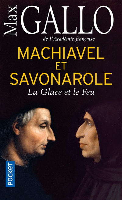 machiavel et savonarole : la glace et le feu