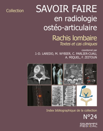 Savoir faire en radiologie ostéo-articulaire. Vol. 24. Rachis lombaire : textes et cas cliniques