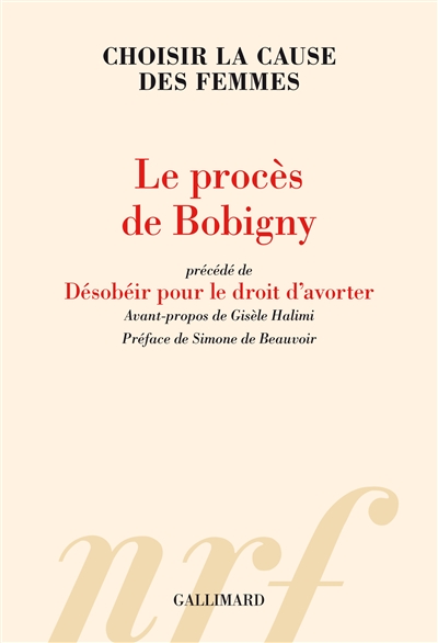 Le procès de Bobigny. Désobéir pour le droit d'avorter