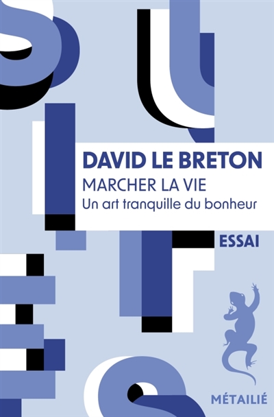 Marcher la vie : un art...