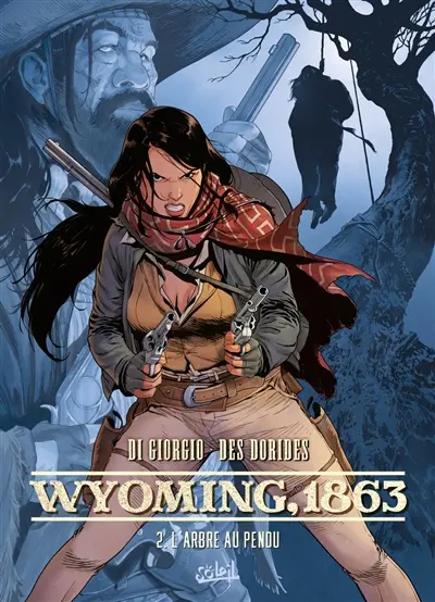 Wyoming, 1863. Vol. 2. L'arbre au pendu
