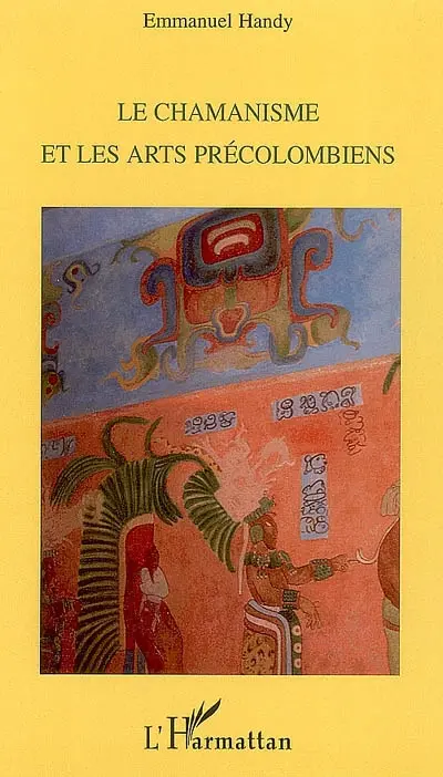 Le chamanisme et les arts précolombiens