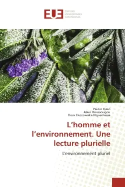 L'homme et l'environnement. Une lecture plurielle