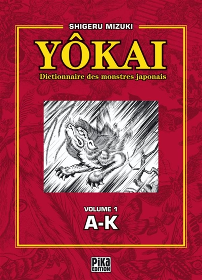 Yôkai : dictionnaire des monstres japonais. Vol. 1. A-K