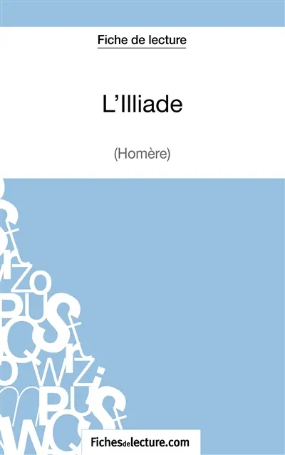 L'Illiade d'Homère (Fiche de lecture) : Analyse complète de l'oeuvre