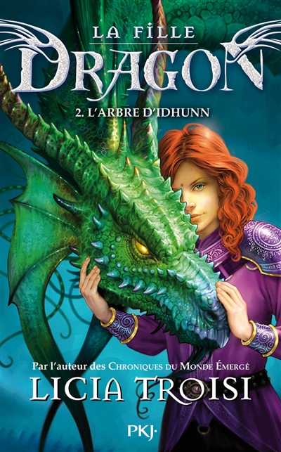 La fille dragon. Vol. 2. L'arbre d'Idhunn