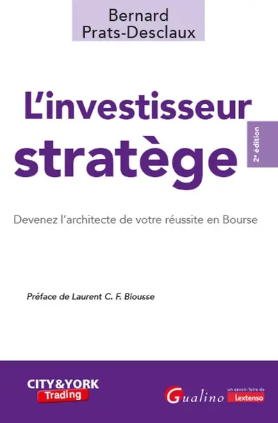 L'investisseur stratège : élaborez des stratégies de trading solides et durables pour gagner en bourse L'investisseur stratège : élaborez des stratégies de trading solides et durables pour gagner en bourse