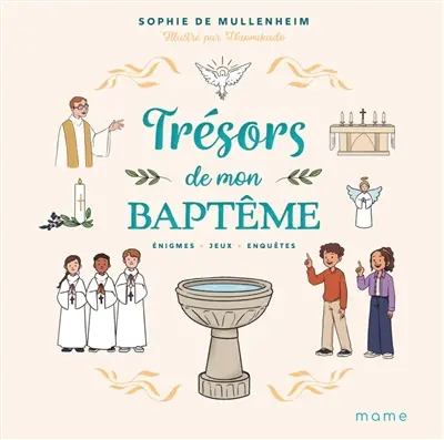 Trésors de mon baptême : énigmes, jeux, enquêtes
