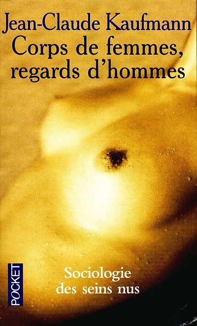 Corps de femmes, regards d'hommes : sociologie des seins nus