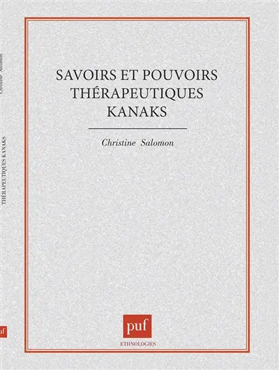 Savoirs et pouvoirs thérapeutiques kanaks