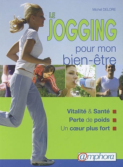 Le jogging pour mon bien-être : vitalité et santé, perte de poids, un coeur plus fort