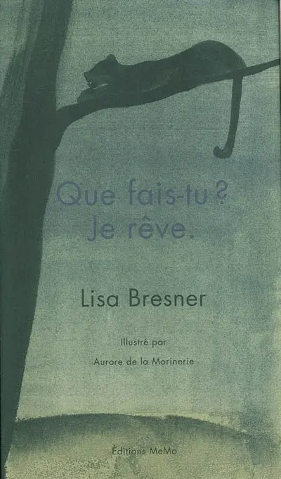 Que fais-tu ? Je rêve