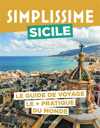 Simplissime : Sicile : le guide de voyage le + pratique du monde